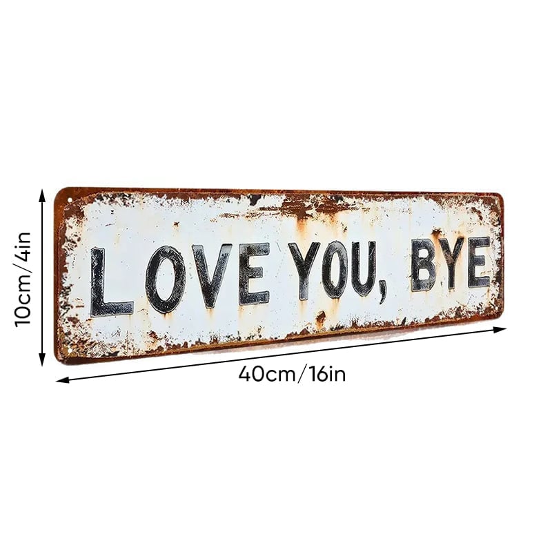 Vintage "Love You, Bye" Metal Wall Sign